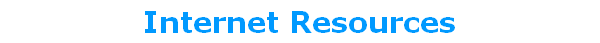 Internet Resources